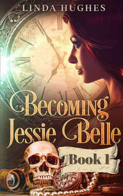 Becoming Jessie Belle-Book 1 by Linda Hughes