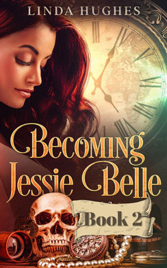 Becoming Jessie Belle-Book 2 by Linda Hughes